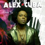 Alex Cuba - Eres tú