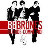 BB Brunes - Blonde comme moi