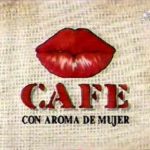 Café con aroma de mujer - Café - café