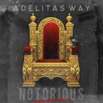 Adelitas Way - Notorious