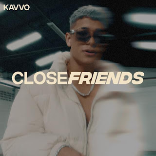 Kavvo - Close Friends