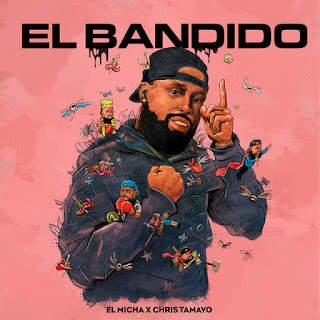 El Micha, Chris Tamayo - El Bandido