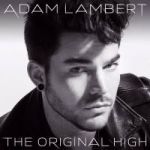 Adam Lambert - The original high