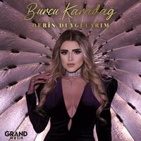 Burcu Karadağ - Derin Duygularım