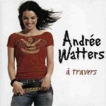 Andrée Watters - C'est à toi