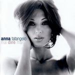 Anna Tatangelo - Mai dire mai