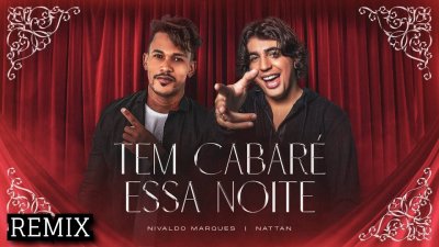 Nivaldo Marques, Nattan - Tem cabaré essa noite