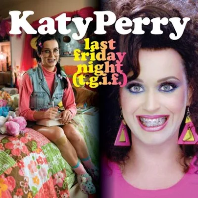 Katy Perry - Last Friday Night