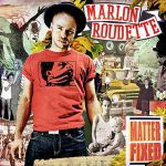 Marlon Roudette - Brotherhood of the broken