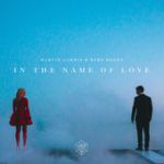 Martin Garrix - In the name of love