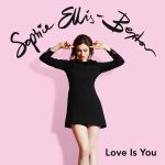Sophie Ellis-Bextor - Love is you